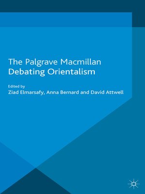 Debating Orientalism by Z. Elmarsafy